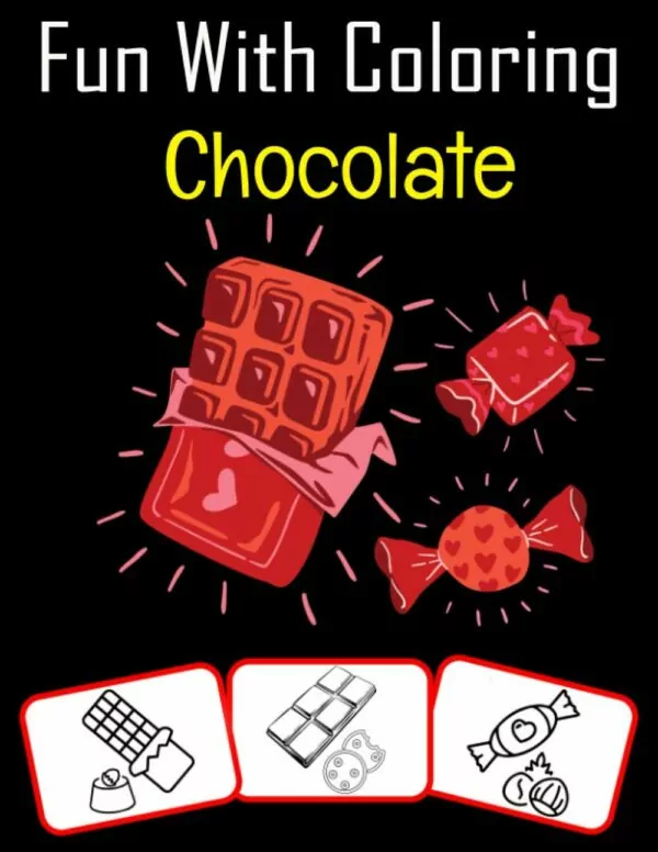 Fun with Coloring Chocolate: Chocolate pictures, coloring and learning book with fun for kids (50 Pages, at least 25 chocolate images)